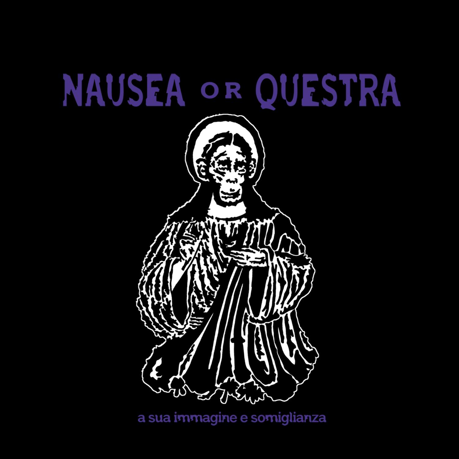 NAUSEA OR QUESTRA - A SUA IMMAGINE E SOMIGLIANZA
